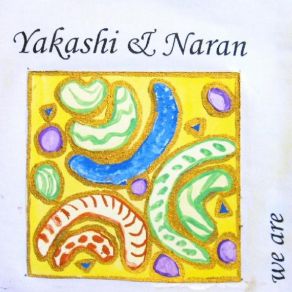 Download track We Are Yakashi & Naran