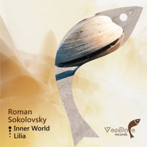 Download track Inner World (Original Mix) Roman Sokolovsky