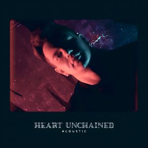 Download track Heart Unchained (Acoustic) Andy Roze