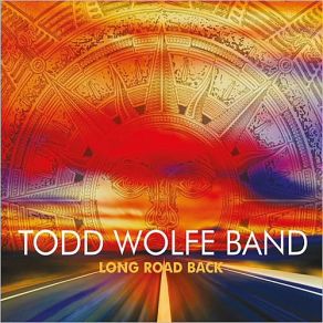 Download track Long Road Back Todd Wolfe Band