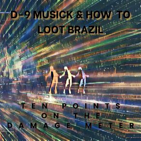 Download track Ten Points On The Damage Meter (Clean Version) How To Loot Brazil