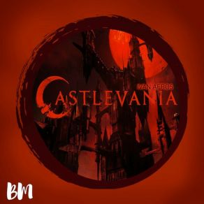 Download track Castlevania (Dub Mix) Ivan Afro5