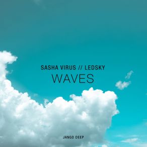 Download track Waves (Radio Edit) Sasha Virus, Ledsky