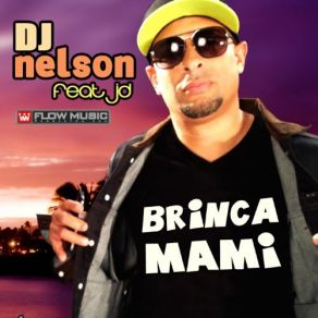 Download track Brinca Mami DJ Nelson, Jd