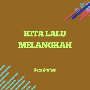 Download track Kita Bisa Melewati Reza Grafani