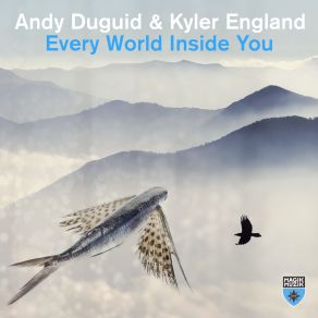 Download track Every World Inside You (Extended Mix) Andy Duguid, Kyler England