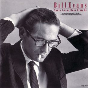 Download track You're Gonna Hear From Me Bill Evans