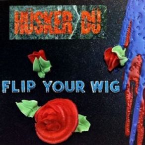 Download track Keep Hanging On Hüsker Dü