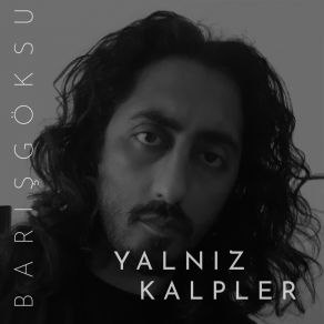 Download track Yalnız Kalpler Barış Göksu