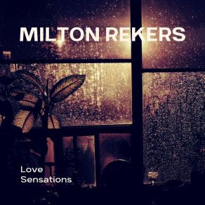 Download track Yesterday My Life Was Filled With Rain Milton Rekers