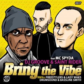 Download track Bring The Vibe (The Freestylers & Lady Waks Instrumental Remix) Saint Rider, Spyda, DJ Groove, GrooveThe Freestylers