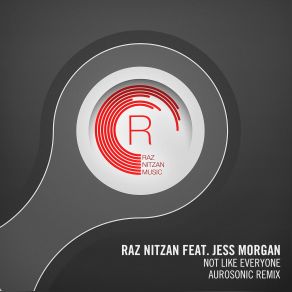 Download track Not Like Everyone (Aurosonic Remix) Raz Nitzan, Jess Morgan