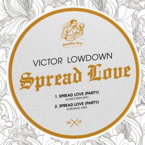 Download track Spread Love (Party) (Lowdown Mix) Victor LowdownParty