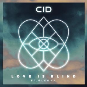 Download track Love Is Blind Extended Mix CID, Glenna