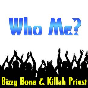 Download track Musifixtion Bizzy BoneKillah Priest