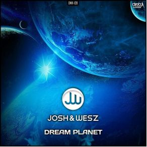 Download track Dream Planet Josh & Wesz