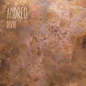 Download track Dival (Original Mix) ANDREO