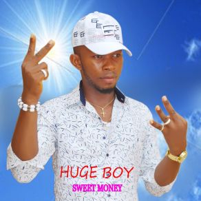 Download track Sweet Money Huge Boy