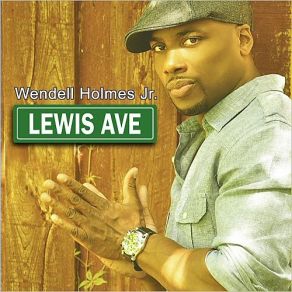 Download track Lewis Ave Wendell Holmes JrEde Wright