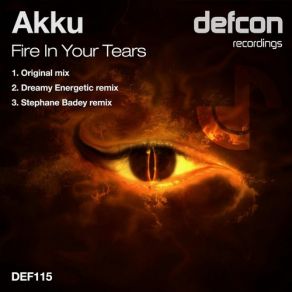 Download track Fire In Your Tears (Original Mix) Akku