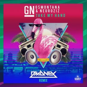 Download track Take My Hand (Dmoney Remix) GN