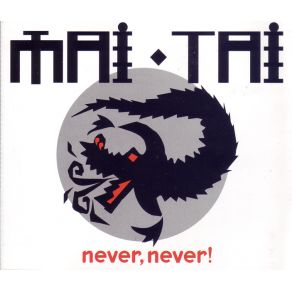 Download track Never Never (Radio Edit) Mai Tai