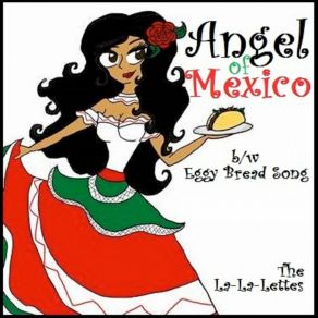 Download track Angel Of Mexico The La-La-Lettes