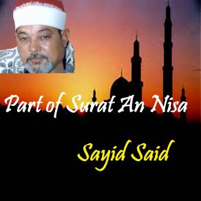 Download track Part Of Surat An Nisa, Pt. 1 (Quran) Sayid Said