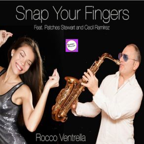 Download track Snap Your Fingers Rocco VentrellaPatches Stewart, Cecil Ramirez