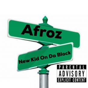 Download track New Kid On Da Block Afroz