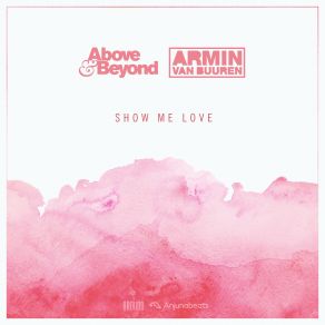 Download track Show Me Love Armin Van Buuren, Above & Beyond