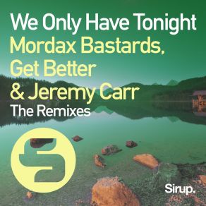 Download track We Only Have Tonight (DJ Zavala Remix Edit) Mordax Bastards