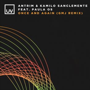 Download track Once And Again (Gmj Extended Remix) Again, Kamilo Sanclemente, Paula Os