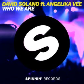 Download track Who We Are (Radio Edit) David Solano, Angelika Vee