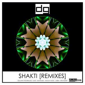 Download track Shakti (GUITZ Remix) Giuliano RodriguesGUITZ