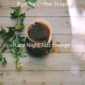 Download track Bgm For Boutique Cafes Jazz Lounge