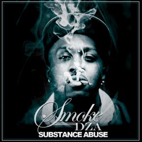 Download track Substance Abuse Smoke DzaDen 10