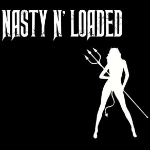 Download track Stay Wild Nasty N' Loaded