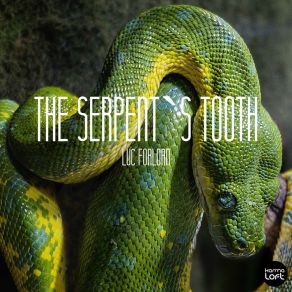 Download track The Serpent's Tooth Luc Forlorn