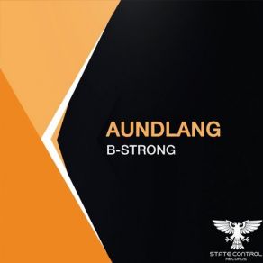 Download track B-Strong (Extended Mix) Aundlang