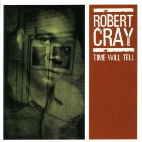 Download track Time Makes Two Robert Cray