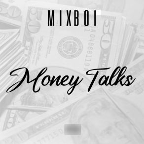 Download track Talk Money Mixboi