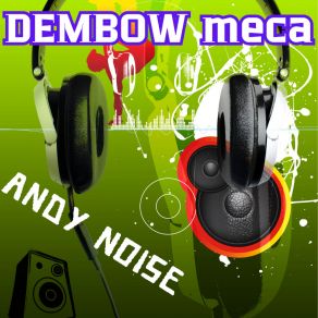 Download track Me Voy Ruling Andy Noise