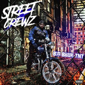 Download track Street Crewz (Uncut) BIG BRUH TNTUncut