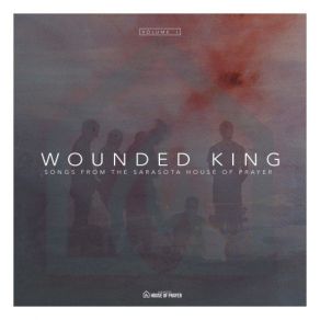 Download track Wounded King Sarasota House Of PrayerAdrian Craig