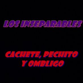 Download track Sacate Los Inseparables