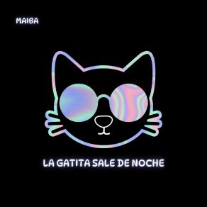 Download track La Gatita Sale De Noche (Extended Version) Maiba