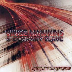 Download track I'm A Gambler Vince Hawkins, Company Slave