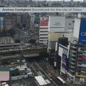 Download track Shibuya Crossing Andrea Castiglioni