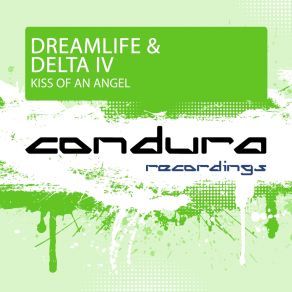 Download track Kiss Of An Angel (Extended Mix) Delta IV, Dreamlife